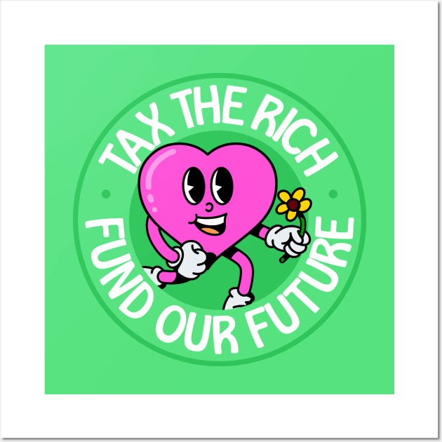 Tax The Rich / Fund Our Future - Eat The Rich - Anti Billionaire Wall Art by Football from the Left